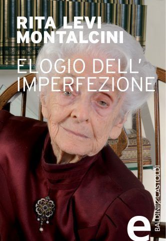 Elogio dell’Imperfezione di Rita Levi-Montalcini