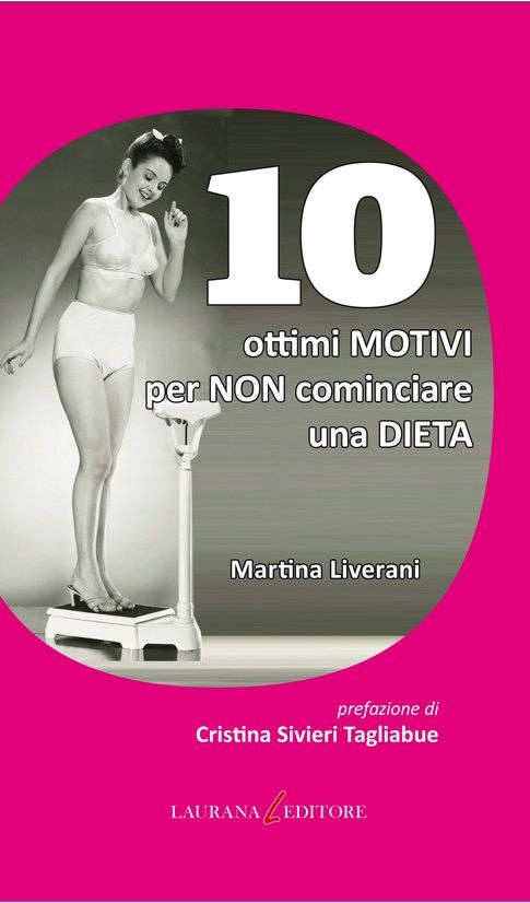 copertina del libro "10 ottimi motivi per non cominciare una dieta"