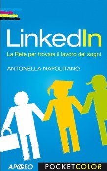 Linkedin - La rete per trovare il lavoro dei sogni