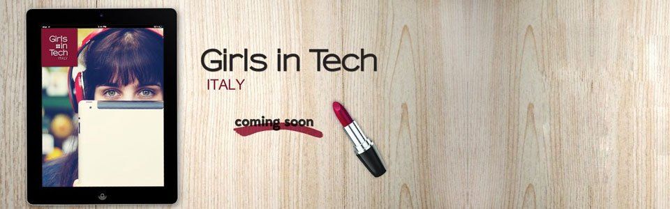 Girls in Tech – Italy: chi sono?