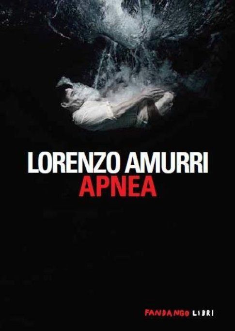 La copertina di "Apnea", edito da Fandango - foto concessa dall'ufficio stampa Fandango