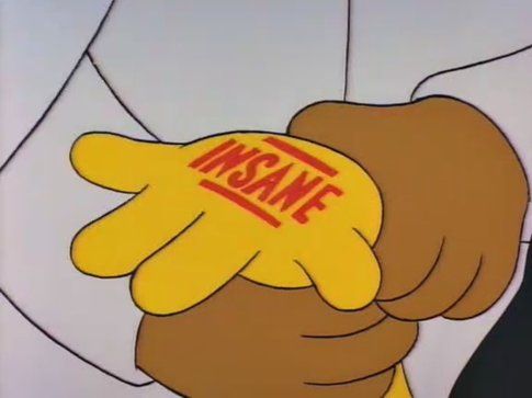 The Simpson, Insane - Fonte: Funnyordie