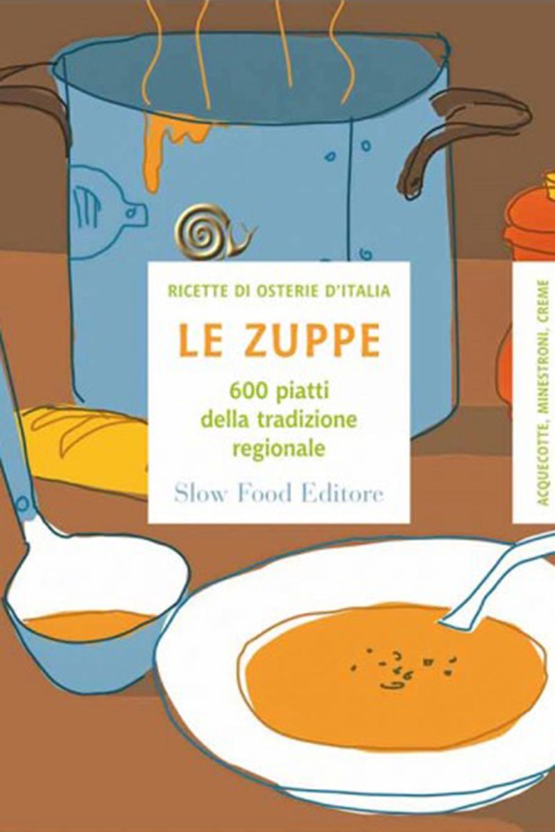 Le zuppe - 600 piatti delle cucine regionali