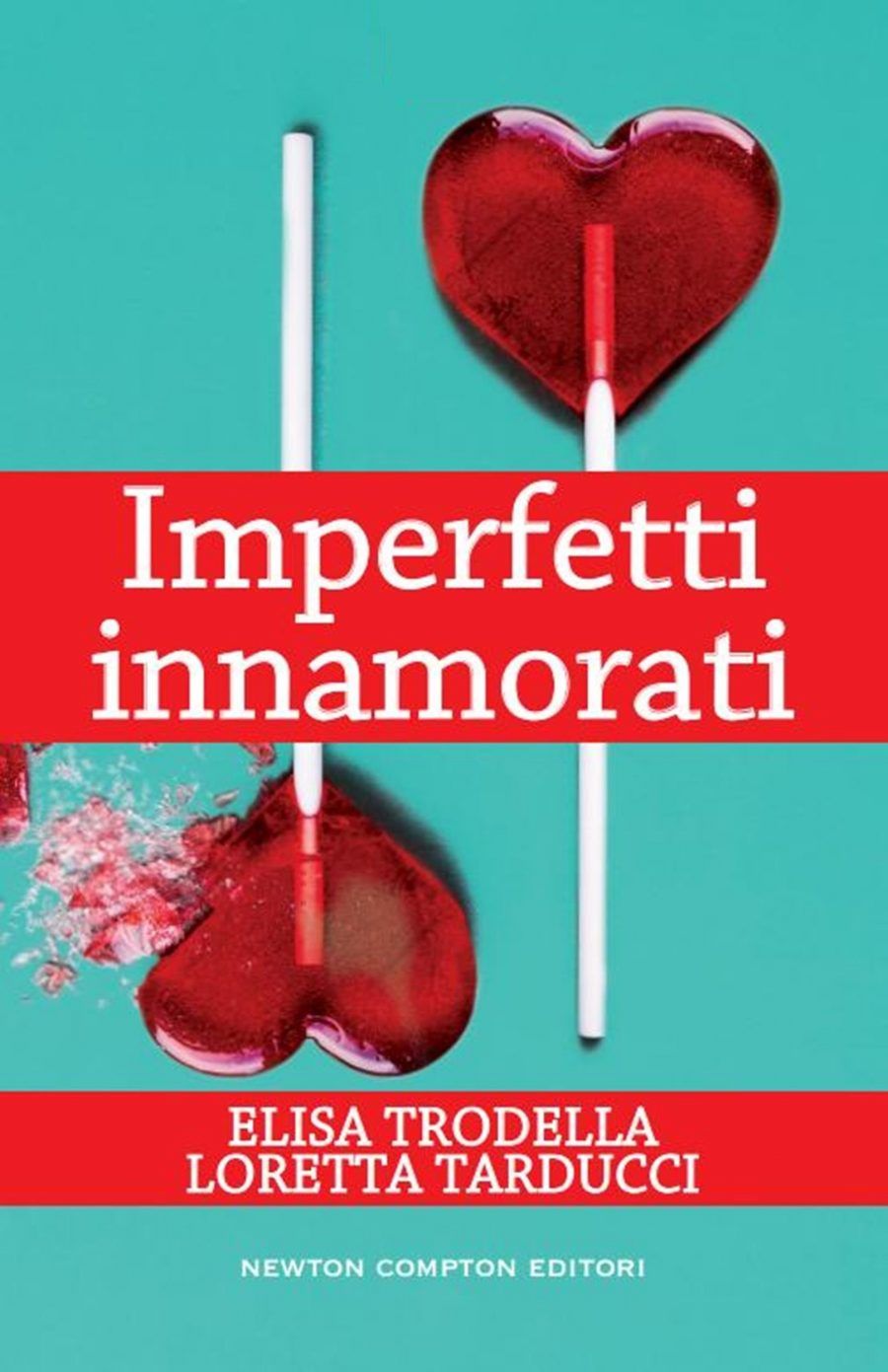 Imperfetti innamorati di Elisa Trodella e Loretta Tarducci