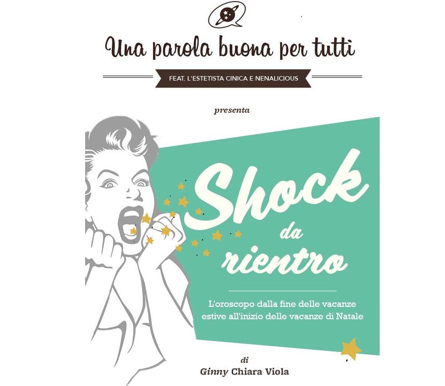 SHOCK DA RIENTRO. L'oroscopo dalla fine delle vacanze estive all'inizio delle vacanze di Natale