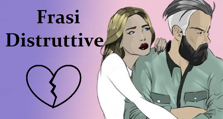 frasi che distruggono l’amore che il tuo uomo prova per te