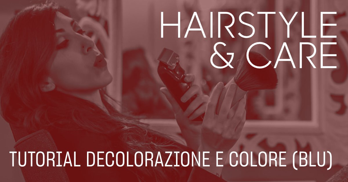 Hair Style&Care: tutorial crazy colors