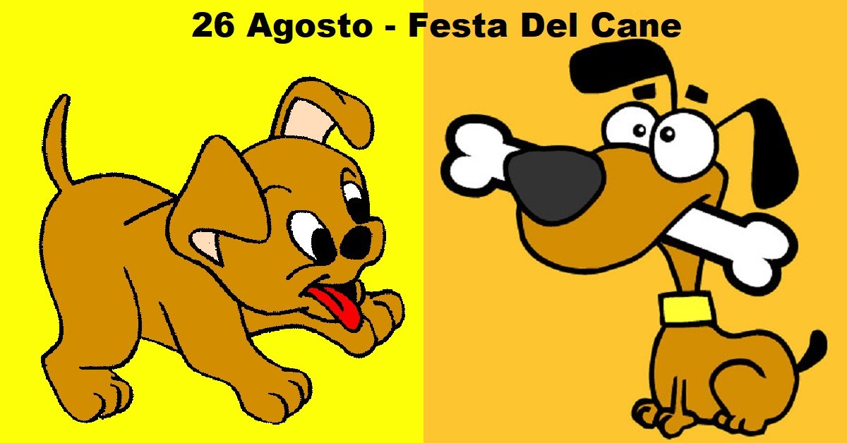 Oggi. 26 agosto, è la giornata internazionale del cane