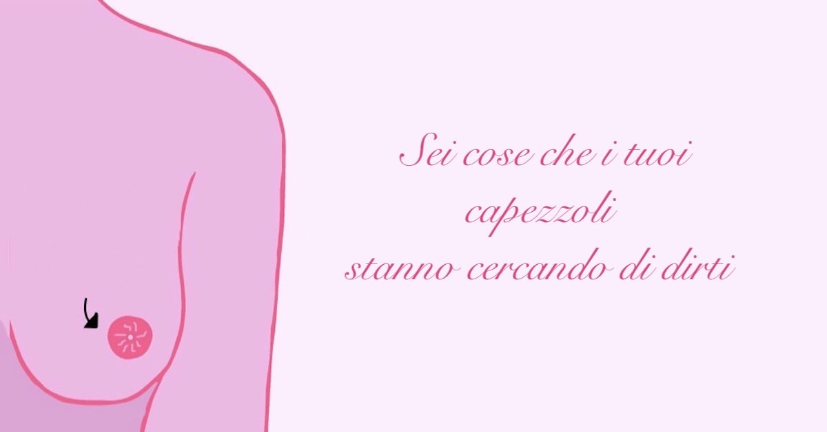 Cose da sapere sui capezzoli