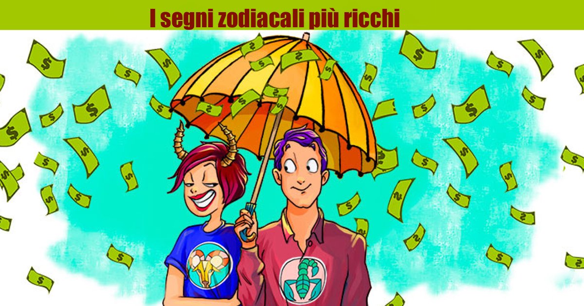 Oroscopo: i 5 segni dello zodiaco che profumano di soldi