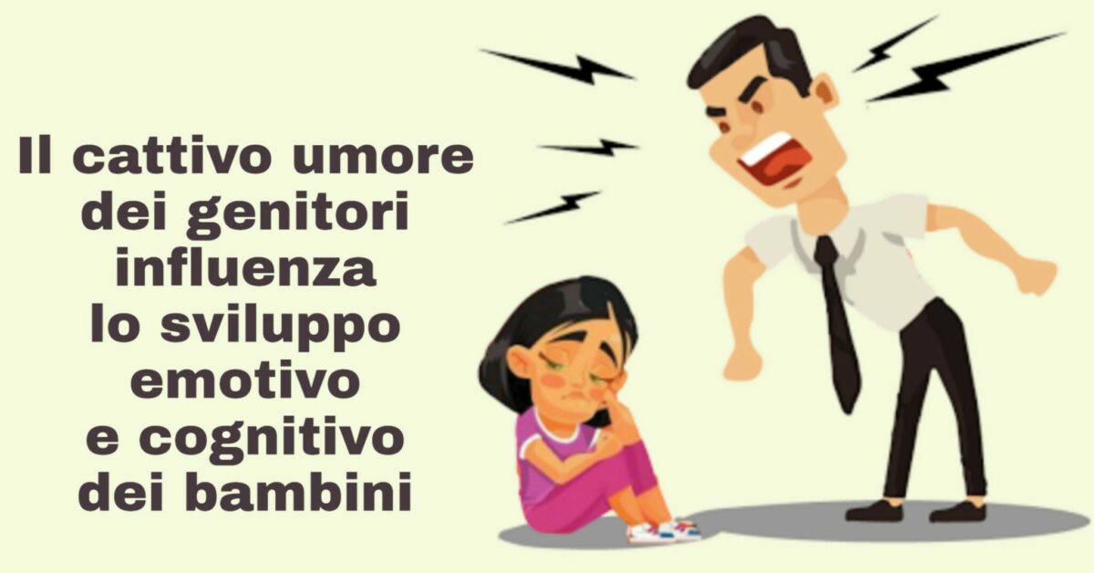 Il cattivo umore dei genitori influenza quello dei bambini