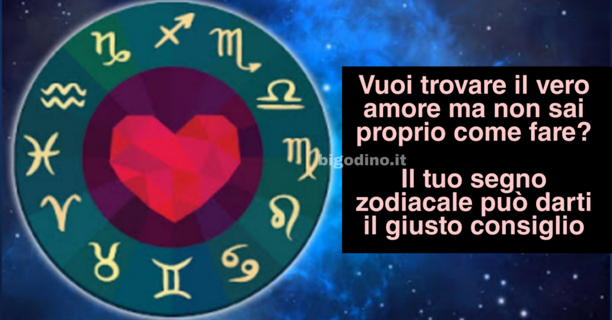 Come trovare l’amore secondo il tuo segno
