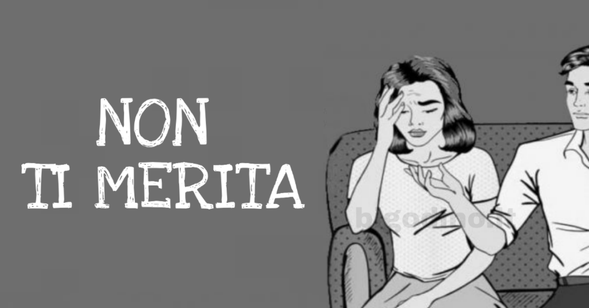 Questi segnali indicano che il tuo partner non ti merita più