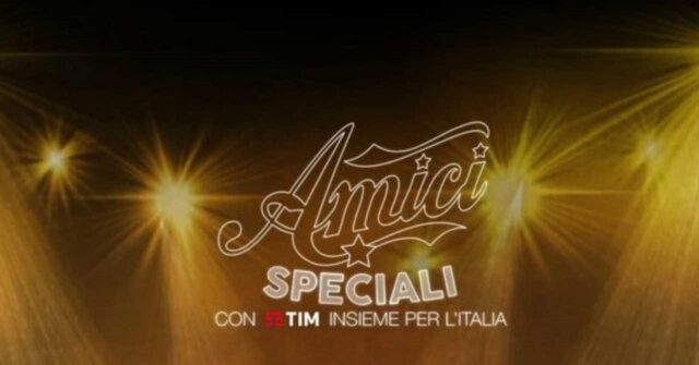 Amici Speciali di Maria De Filippo