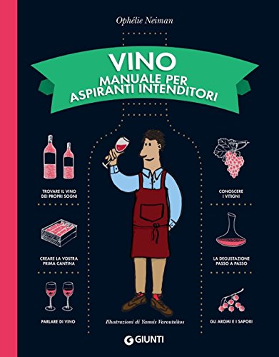 Vino. Manuale per aspiranti intenditori