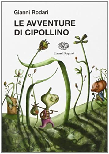 Le avventure di Cipollino. Ediz. illustrata