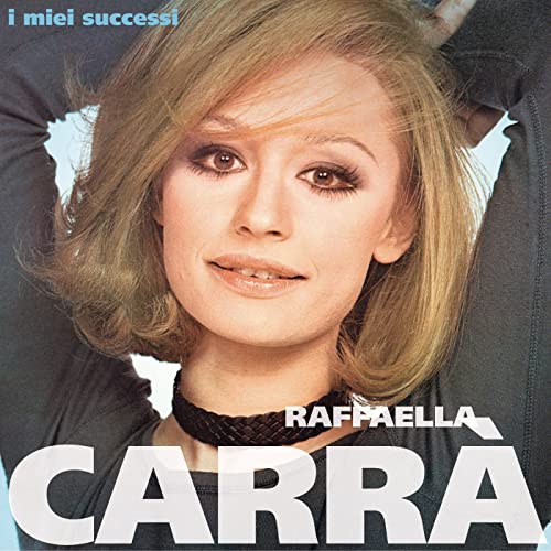 I miei successi di Raffaella Carrà