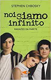 Noi siamo infinito di Stephen Chbosky