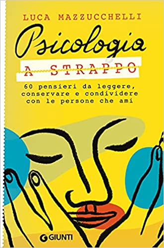 Psicologia a strappo. 60 pensieri da leggere, conservare e condividere con le persone che ami