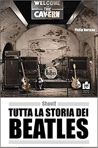 Shout! Tutta la storia dei Beatles