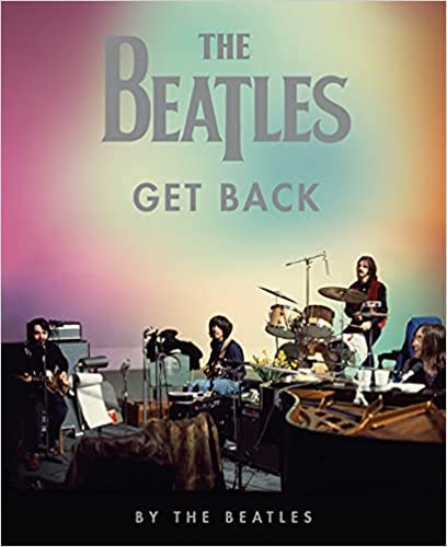The Beatles Get Back. Ediz. illustrata