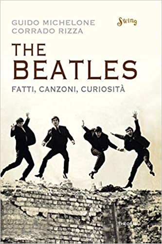 The Beatles. Fatti, canzoni, curiosità