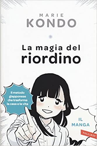 La magia del riordino. Una storia d'amore illustrata. Il manga