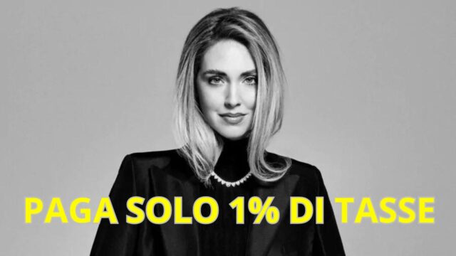Chiara Ferragni paga solo l’1% di tasse sui profitti delle sue società: come è possibile